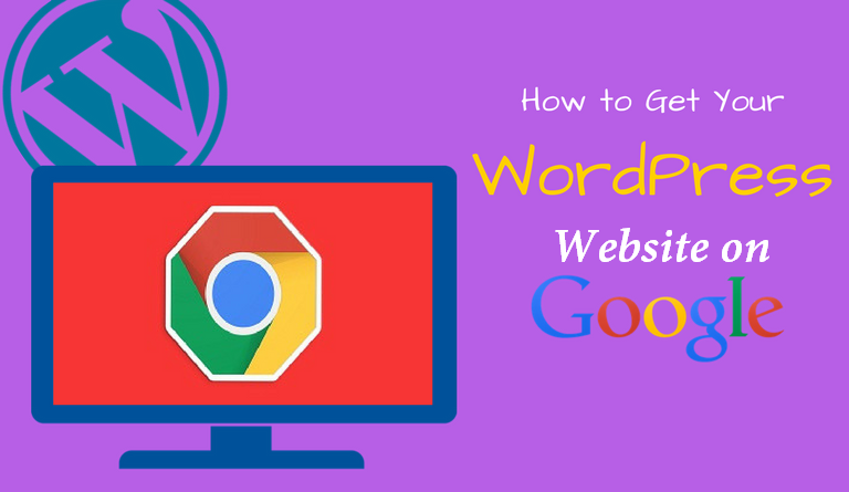 How to Get Your WordPress Site on Google