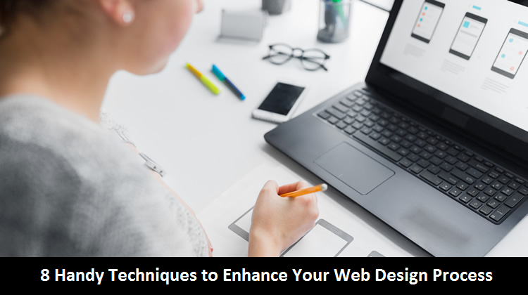 Handy Techniques to Enhance Your Web Design Process
