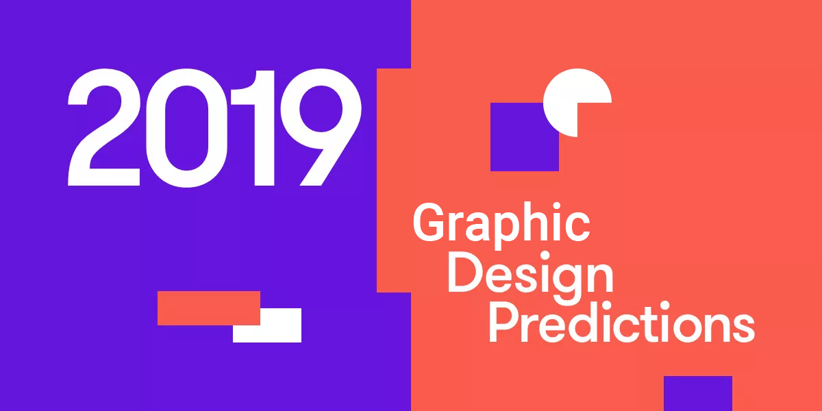 2019 Graphic Design Predictions