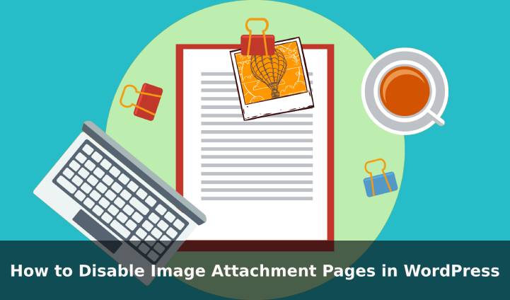 Disable Image Attachment Pages