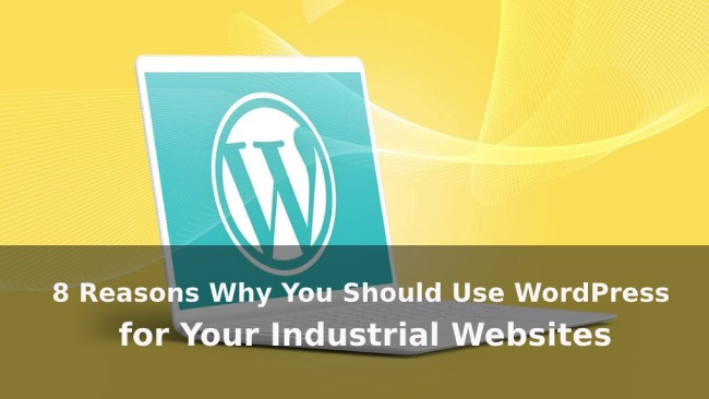 WordPress for Your Industrial Websites