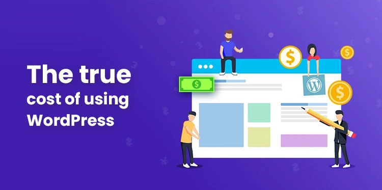 true cost of using WordPress